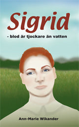 Sigrid. Blod är tjockare än vatten on Sale