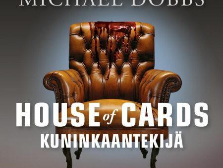 House of Cards - Kuninkaantekijä For Discount