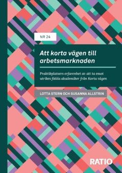 Att korta vägen till arbetsmarknaden : praktikplatsers erfarenhet av att ta emot utrikes födda akademiker från Korta vägen Cheap