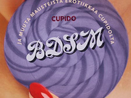 BDSM ja muuta mausteista erotiikkaa Cupidolta For Discount