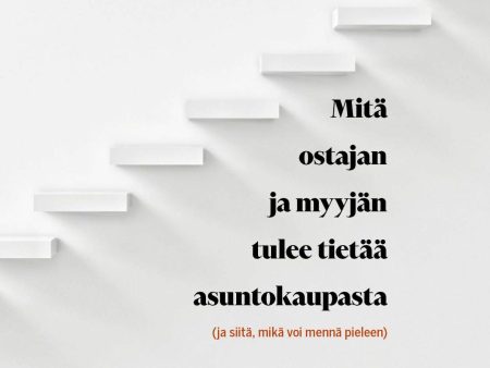 Mitä ostajan ja myyjän tulee tietää asuntokaupasta For Discount