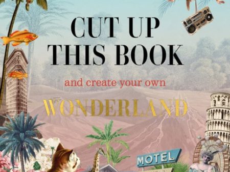 Cut Up This Book and Create Your Own Wonderland Discount