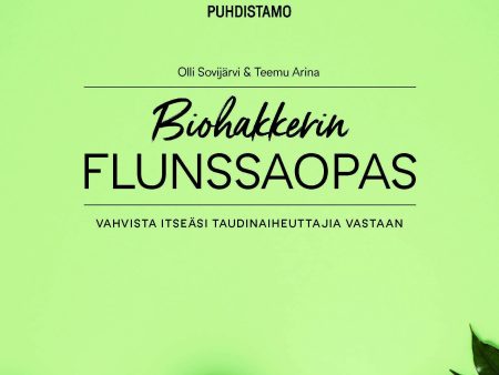 Biohakkerin flunssaopas on Sale