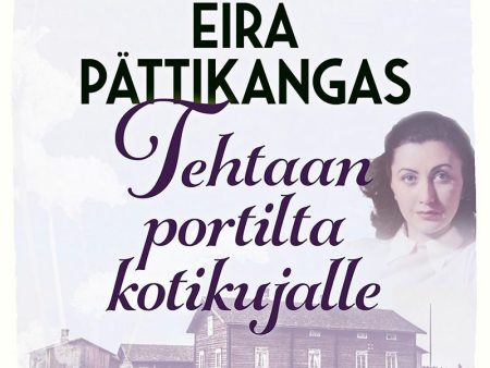 Tehtaan portilta kotikujalle Hot on Sale