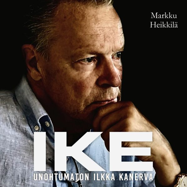 IKE - Unohtumaton Ilkka Kanerva For Discount