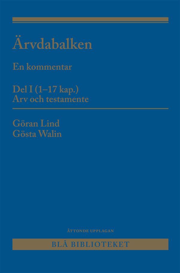 Ärvdabalken : en kommentar Del I (1-17 kap.) Arv och testamente For Cheap