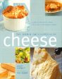 The World Encyclopedia Of Cheese: A Guide To The World s Cheese With A Feast Of International Dishes Online