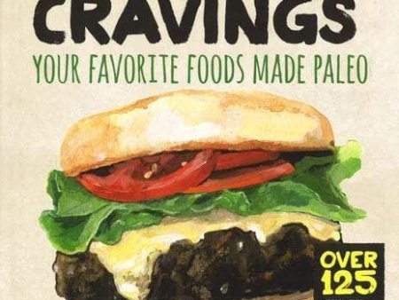 Primal Cravings: Your Favorite Foods Made Paleo Hot on Sale