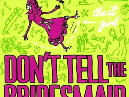 Don t Tell The Bridesmaid Fashion