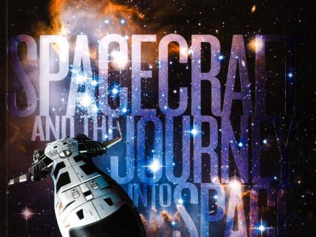 The Universe Rocks: Spacecraft And The Journey Into Space Hot on Sale